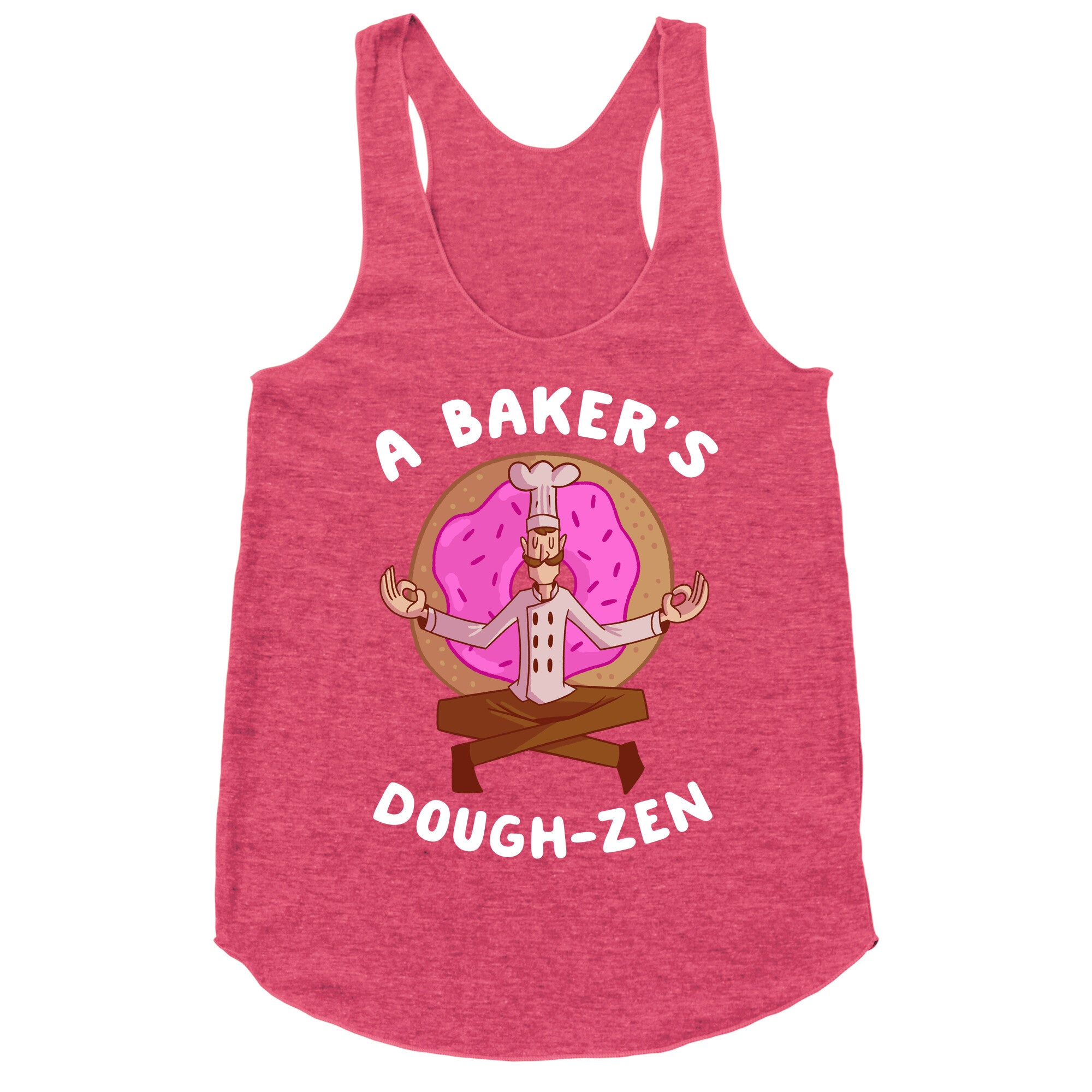 A Baker's Dough-Zen Racerback Tank
